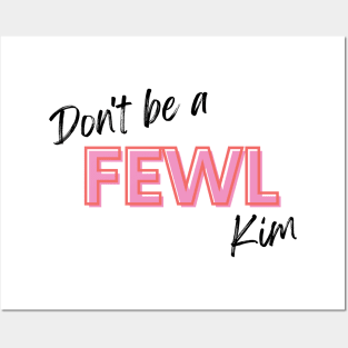 Kath and Kim Don't Be a Fewl! Posters and Art